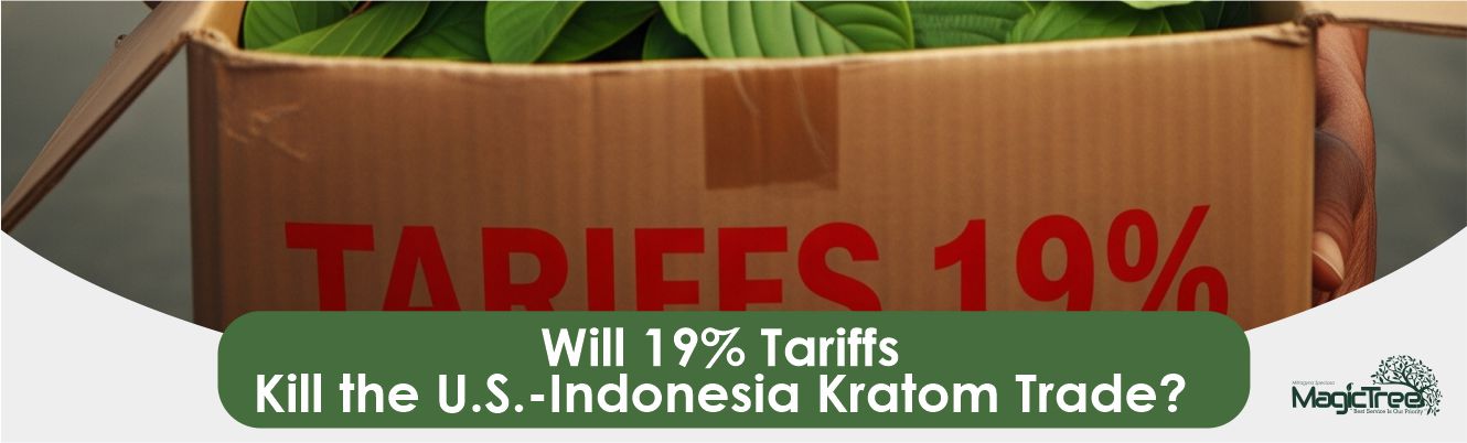 tariffs 19% import. kratom trade, USA kratom trade